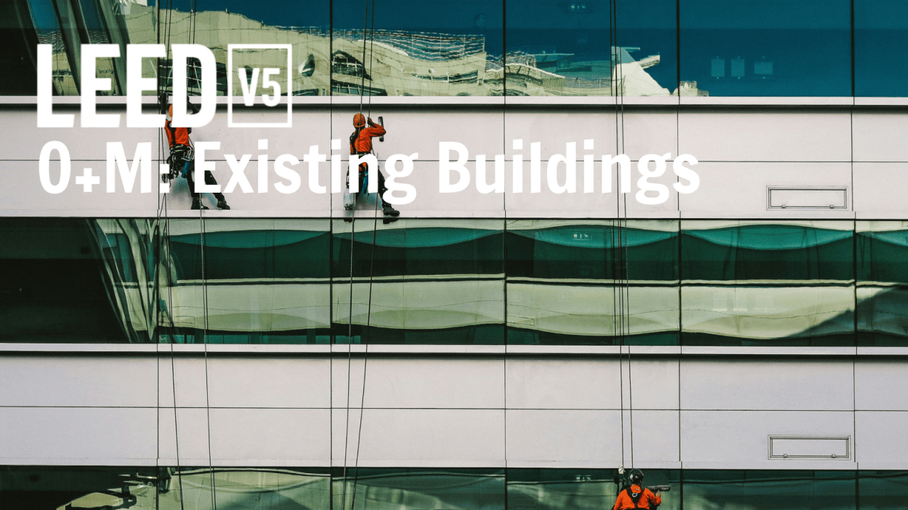 v5進(jìn)行時(shí)：LEED O+M 體系更新重點(diǎn)來啦！